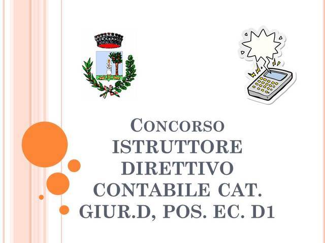 Selezione pubblica per esami, per la copertura di 1 posto a tempo pieno ed indeterminato di “ISTRUTTORE DIRETTIVO CONTABILE” categoria giuridica “D1”, posizione economica “D1”. 